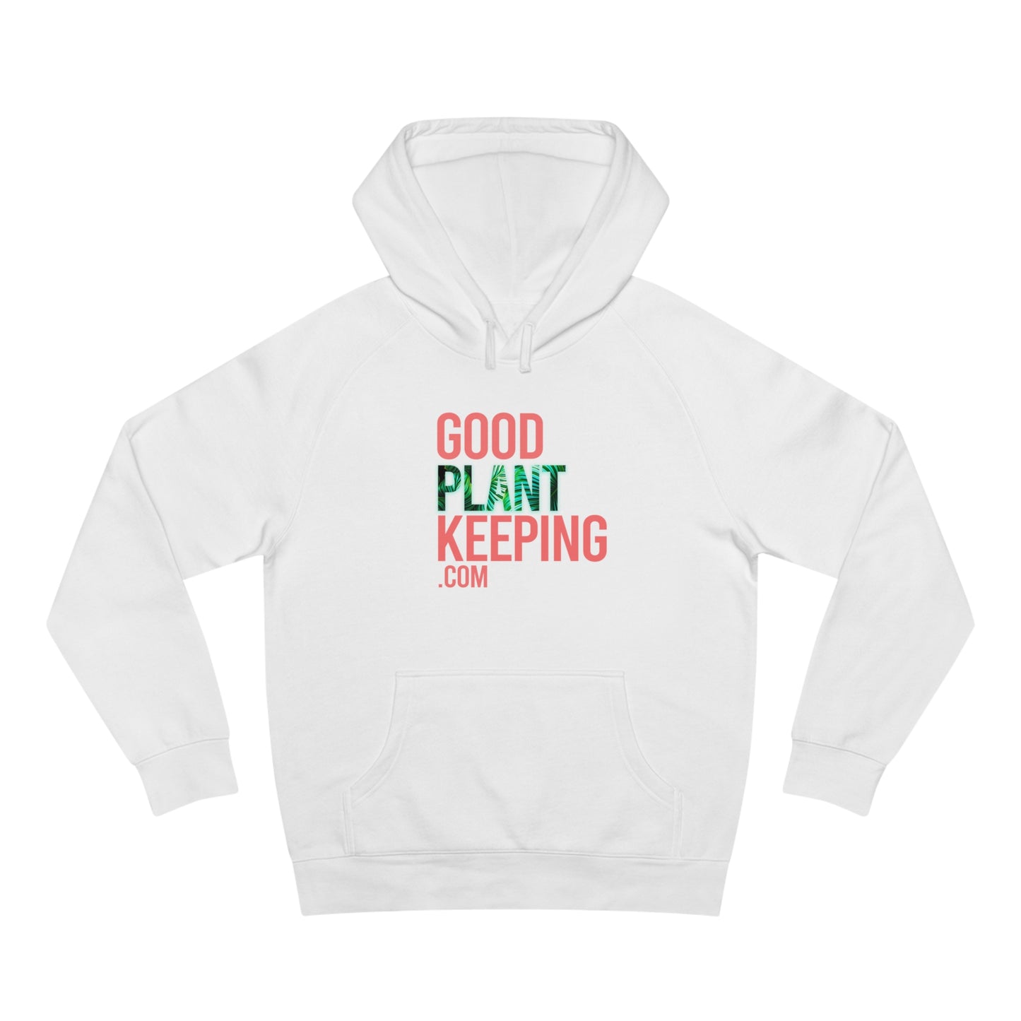 Good PlantKeeping Unisex Hoodie