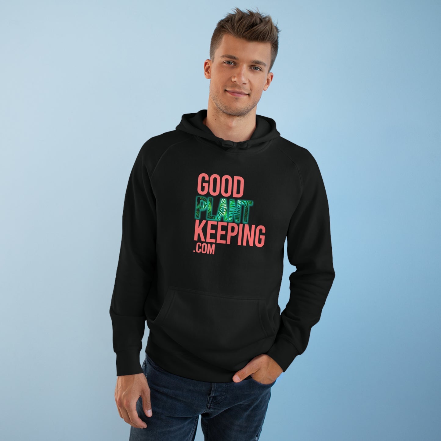 Good PlantKeeping Unisex Hoodie