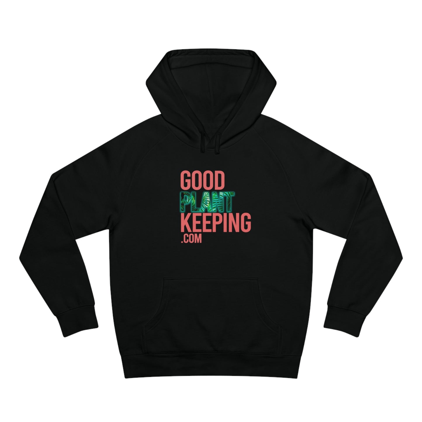 Good PlantKeeping Unisex Hoodie