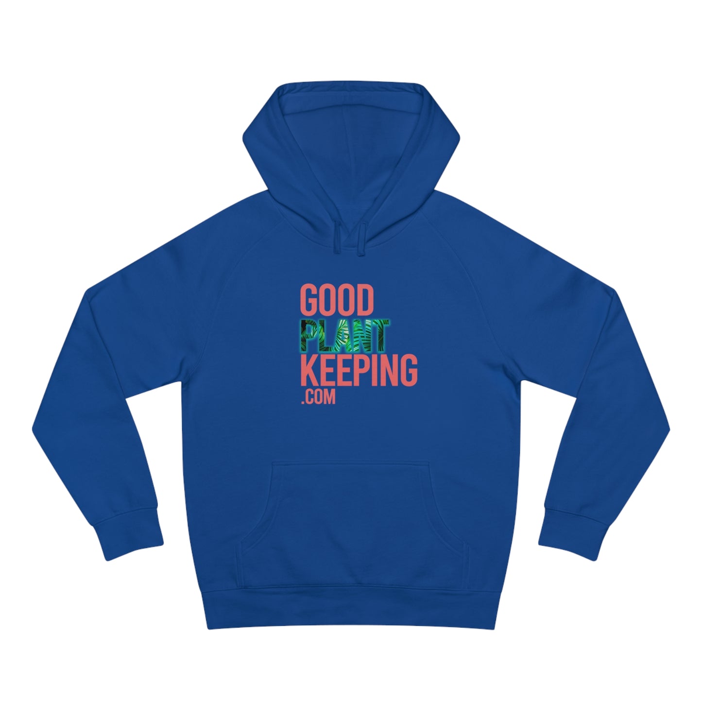 Good PlantKeeping Unisex Hoodie